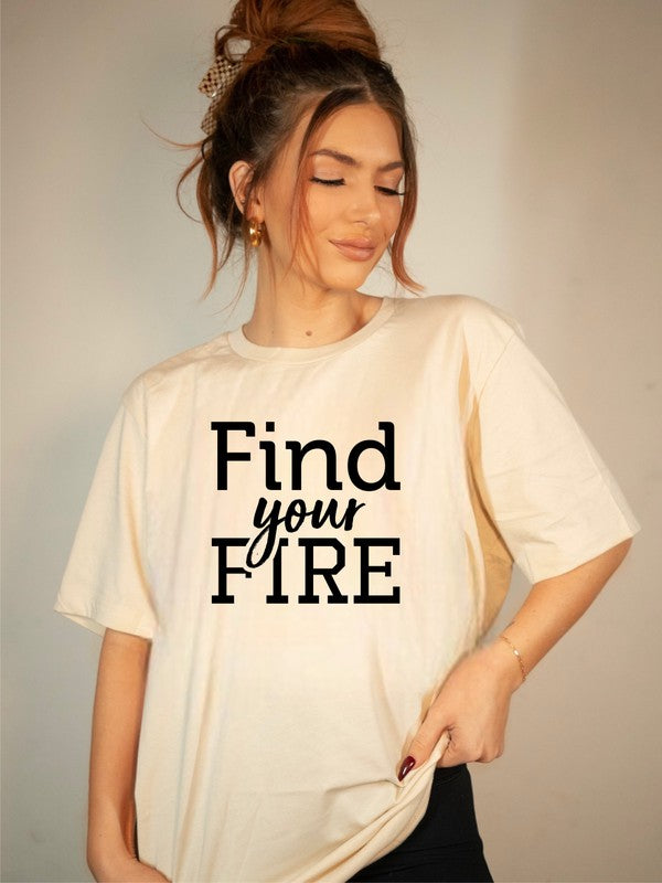 Find Your Fire Graphic Tee