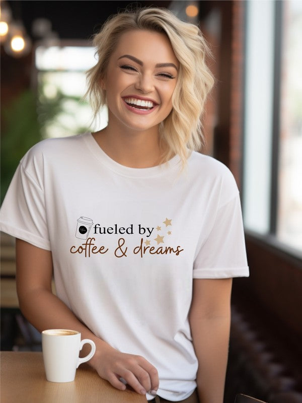 "Fueled by Coffee & Dreams" Graphic Tee