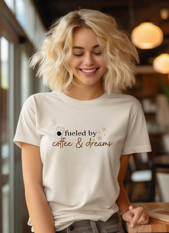 "Fueled by Coffee & Dreams" Graphic Tee