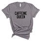 "Caffeine Queen" Crewneck Tee